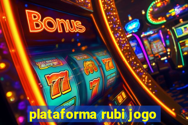 plataforma rubi jogo